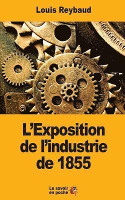 bokomslag L'Exposition de l'industrie de 1855: Et ses conséquences économiques