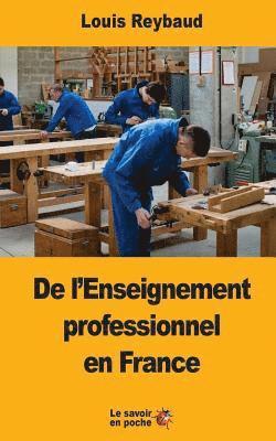 Louis Reybaud - De l'Enseignement professionnel en France, Häftad