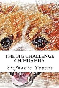 bokomslag The Big Challenge Chihuahua: Adult Coloring Book