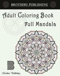 bokomslag Adult Coloring Book: Full Mandala: Mandala coloring book for adults
