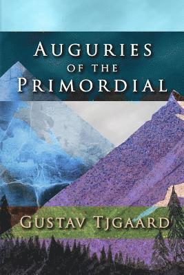 Auguries of the Primordial 1