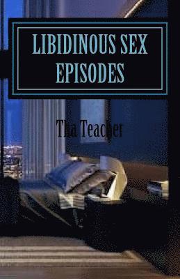 Libidinous Sex Episodes 1