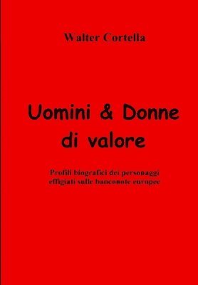 bokomslag Uomini & Donne di valore: Profili biografici dei personaggi effigiati sulle banconote europee