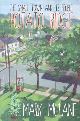 Potato Ridge: The life and people of a small town America. 1