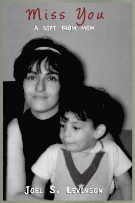Joel S. Levinson - Miss You: A Gift from Mom, Häftad