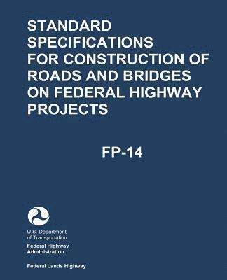 bokomslag Standard Specifications for Construction of Roads and Bridges on Federal Highway Projects (FP-14)