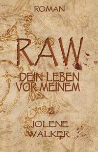 bokomslag Raw: Dein Leben vor Meinem