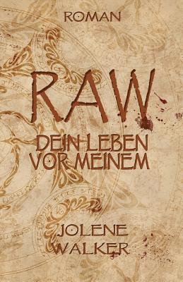 bokomslag Raw: Dein Leben vor Meinem