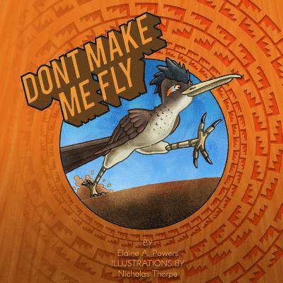 Don't Make Me Fly 1