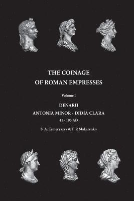 The Coinage of Roman Empresses: Volume I, Denarii, Antonia Minor - Didia Clara 1