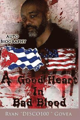Ryan Govea - A Good Heart in Bad Blood, Häftad