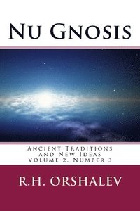 bokomslag Nu Gnosis: Ancient Traditions and New Ideas