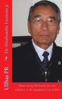 bokomslag Dr. Shurhozelie Liezietsu ji: Bring ISI helmet in the mandatory list of BIS