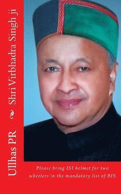 bokomslag Shri Virbhadra Singh ji: Bring ISI helmet in the mandatory list of BIS