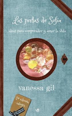 Vanessa Gil - Las perlas de Sofia: Ideas para comprender y amar la vida, Häftad