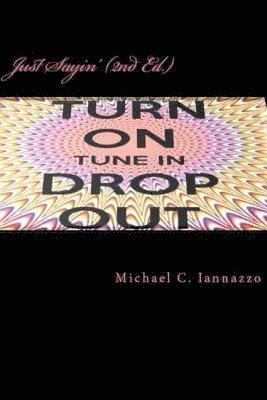 Michael C. Iannazzo - Just Sayin' (2nd Edition): America's Latest Catchphrase, Häftad