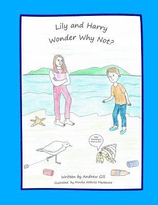 Lily and Harry Wonder Why Not ? 1