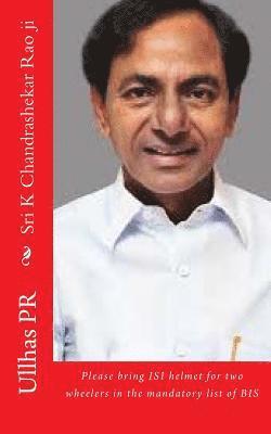 Sri K Chandrashekar Rao ji: Bring ISI helmet in the mandatory list of BIS 1