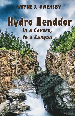 bokomslag Hydro Henddor: In a Canyon, In a Cavern