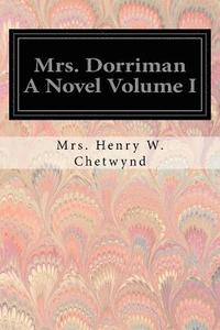 bokomslag Mrs. Dorriman A Novel Volume I