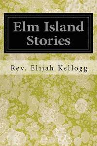 bokomslag Elm Island Stories