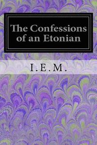 bokomslag The Confessions of an Etonian