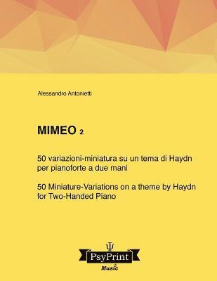 Mimeo 2: 50 variazioni-miniatura su un tema di Haydn (per pianoforte a due mani) - 50 Miniature-Variations on a Theme by Haydn (for Two-handed Piano) 1