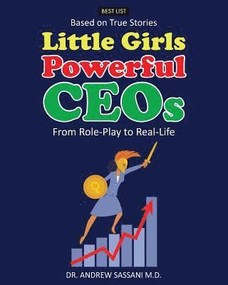 Little Girls Powerful CEOs: From Role-Play to Real-Life 1