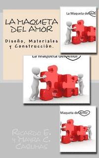 bokomslag La Maqueta Del Amor: Diseño, Materiales y Construcción