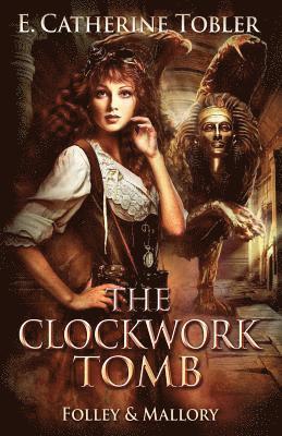 The Clockwork Tomb 1