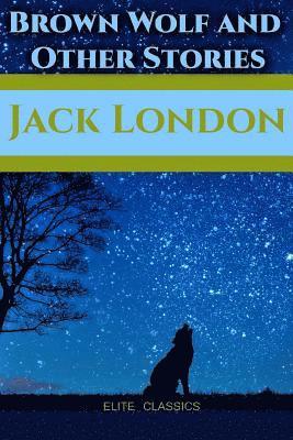 bokomslag Brown Wolf and Other Stories