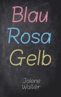bokomslag Blau Rosa Gelb