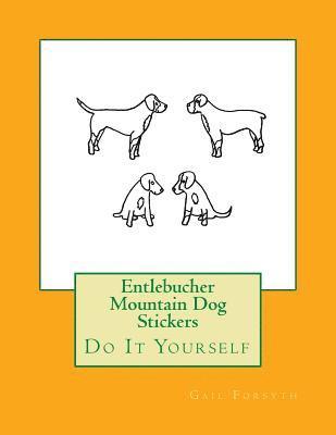 Entlebucher Mountain Dog Stickers: Do It Yourself 1