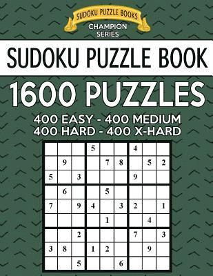 bokomslag Sudoku Puzzle Book, 1,600 Puzzles - 400 EASY, 400 MEDIUM, 400 HARD and 400 EXTRA HARD: Improve Your Game With This Four Level Book