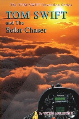 Tom Swift and the Solar Chaser 1