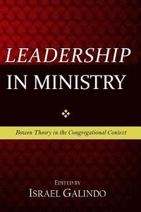 bokomslag Leadership in Ministry: Bowen Theory in the Congregational Context