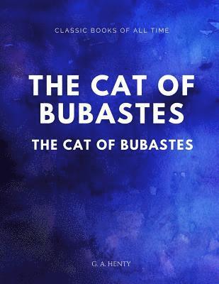 bokomslag The Cat of Bubastes A Tale of Ancient Egypt