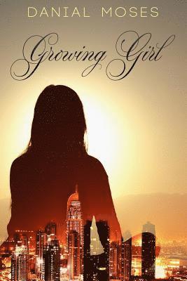 Growing Girl: Mustering the Strength without Losing Hope 1