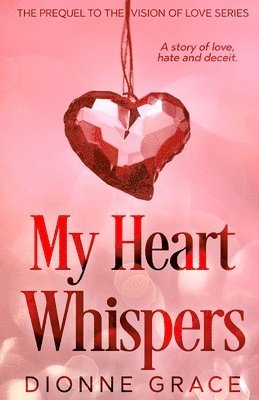 My Heart Whispers: The Prequel 1