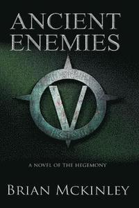 bokomslag Ancient Enemies: A Novel of the Hegemony