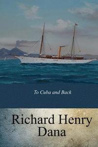bokomslag To Cuba and Back