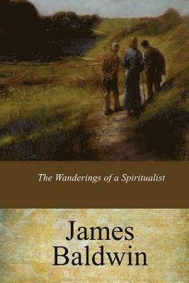 The Wanderings of a Spiritualist 1