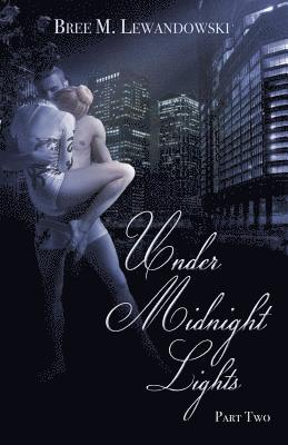 Bree M. Lewandowski - Under Midnight Lights: Part Two, Häftad