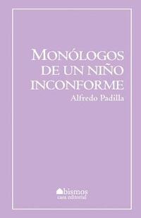 bokomslag Monólogos de un niño inconforme