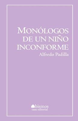 bokomslag Monólogos de un niño inconforme
