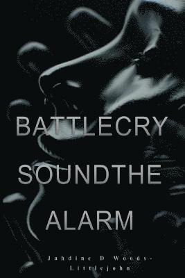 bokomslag Battle Cry Sound The Alarm