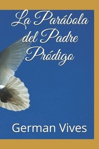 bokomslag La Parabola del Padre Prodigo