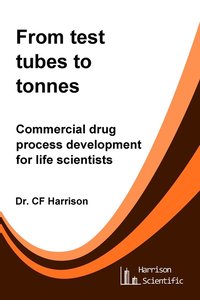 bokomslag From test tubes to tonnes