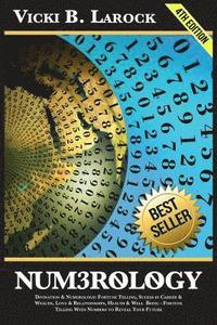 bokomslag Numerology: Divination & Numerology: Fortune Telling, Success in Career & Wealth, Love & Relationships, Helth & Well Being - Fortu