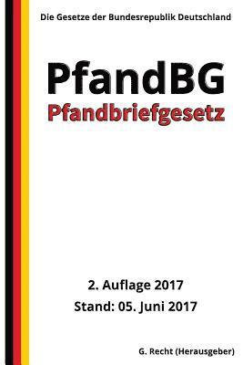 Pfandbriefgesetz - PfandBG, 2. Auflage 2017 1